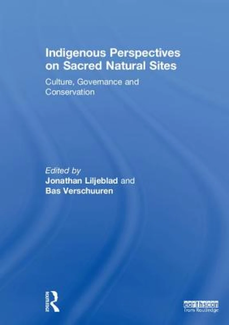 Indigenous Perspectives on Sacred Natural Sites