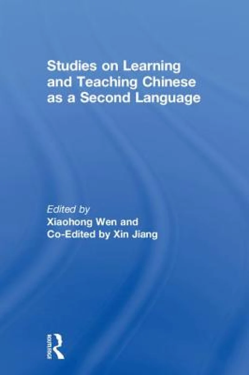 Studies on Learning and Teaching Chinese as a Second Language
