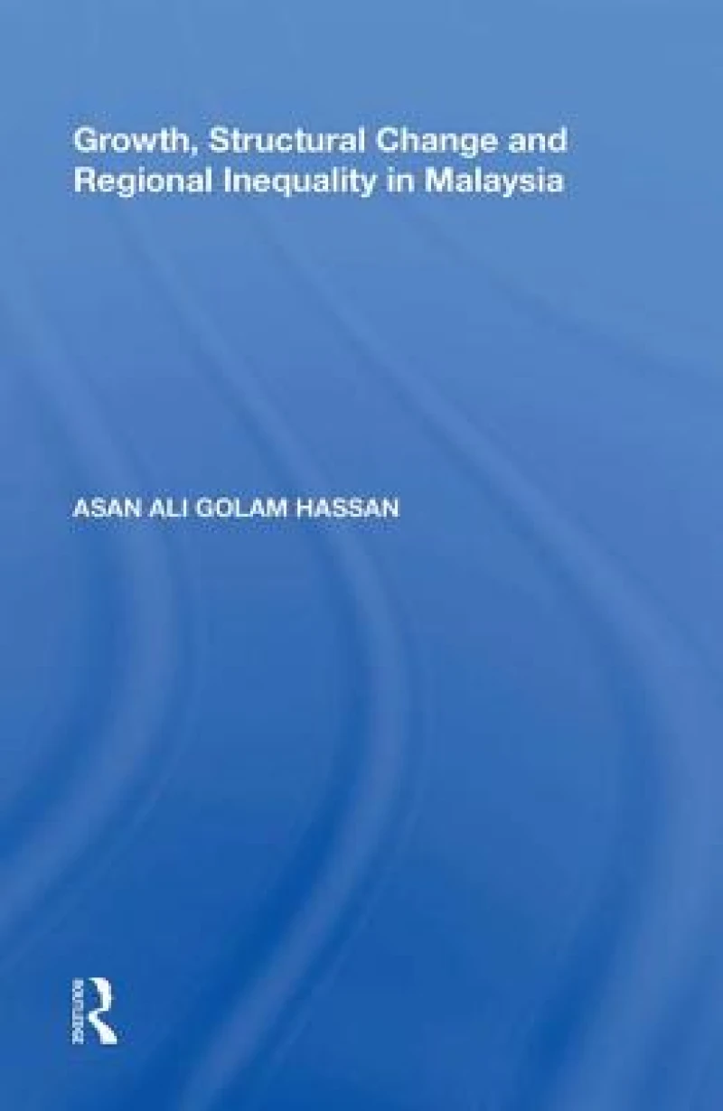Growth, Structural Change and Regional Inequality in Malaysia