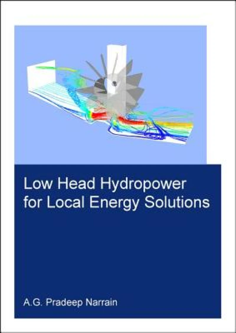 Low Head Hydropower for Local Energy Solutions