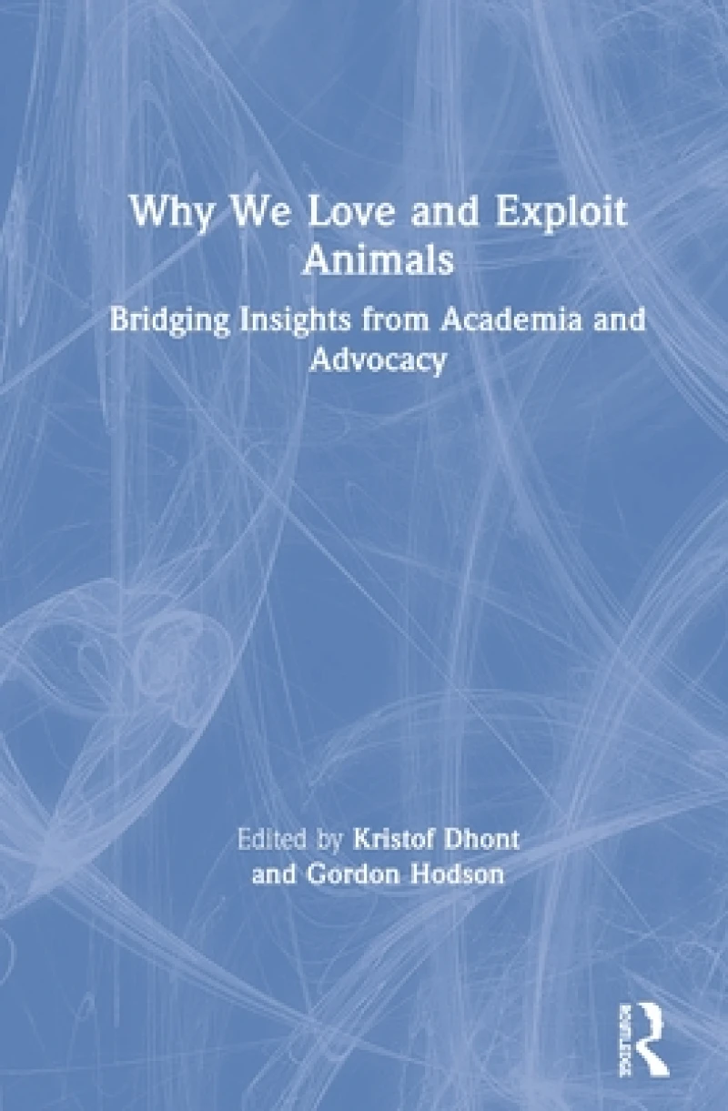 Why We Love and Exploit Animals