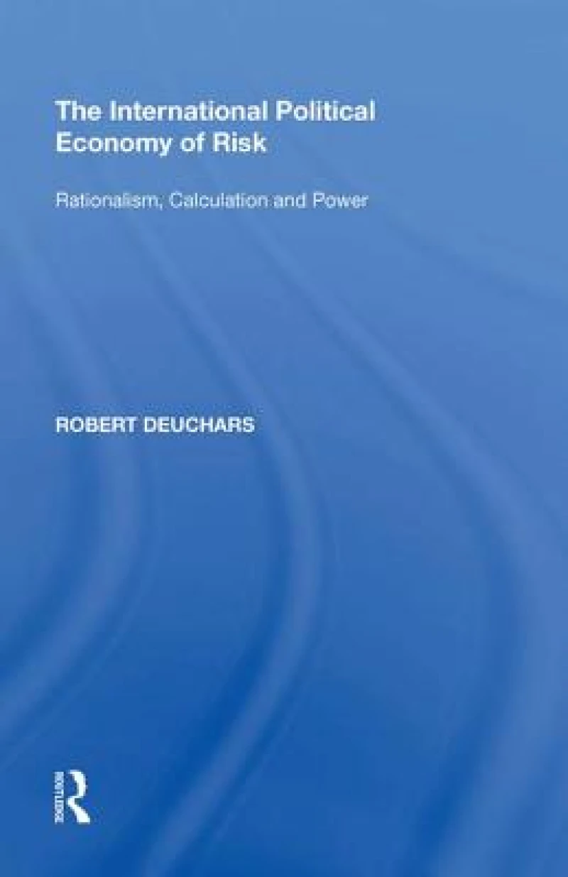 The International Political Economy of Risk