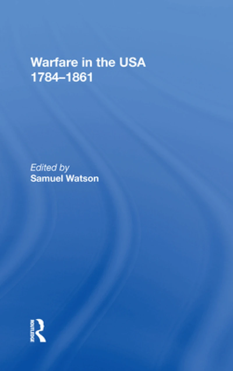Warfare in the USA 1784?1861