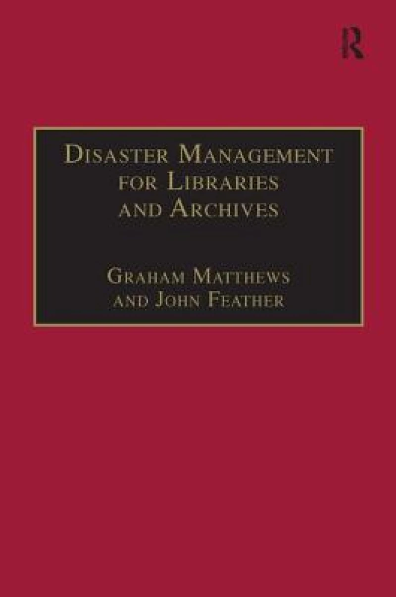 Disaster Management for Libraries and Archives