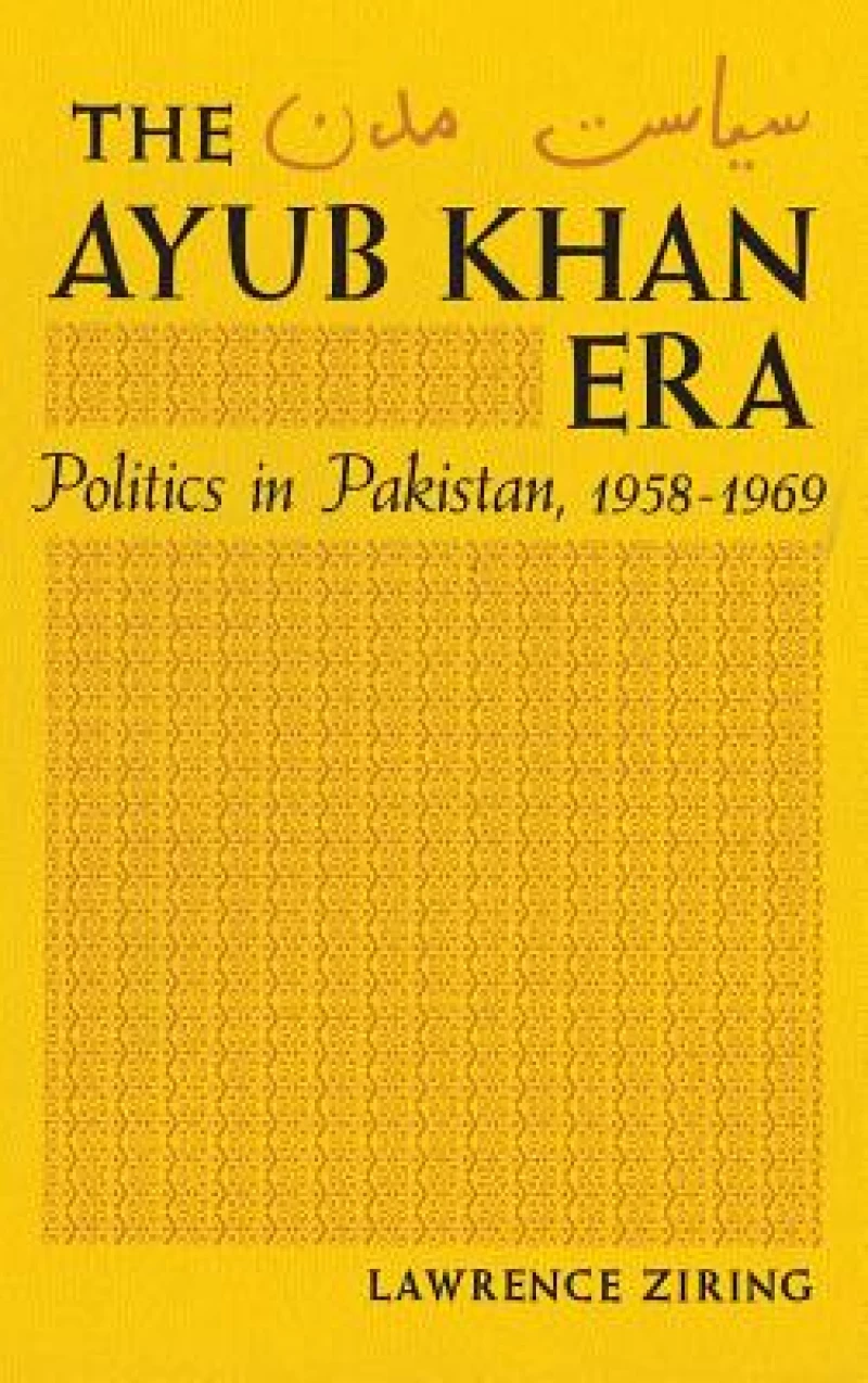 The Ayub Khan Era