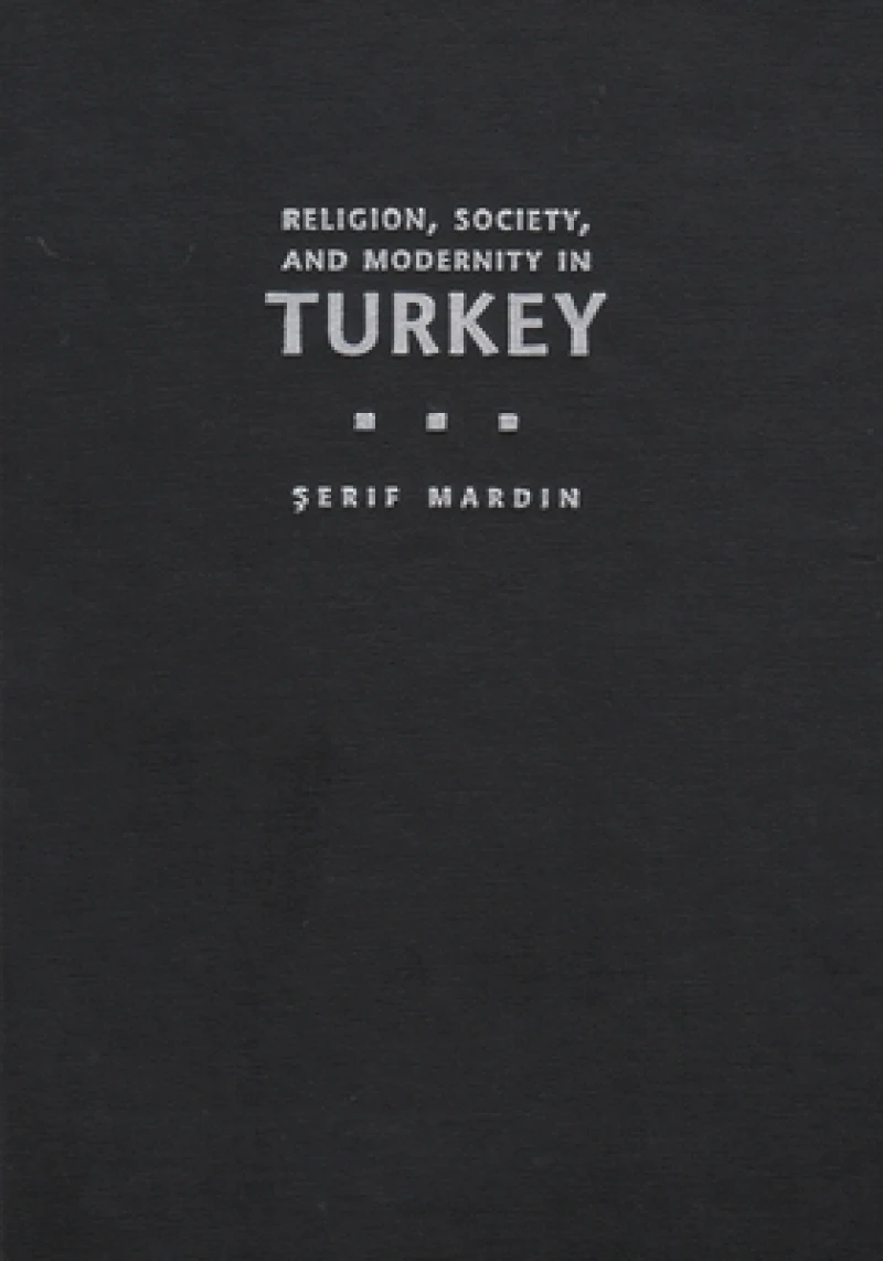 Religion, Society, and Modernity in Turkey