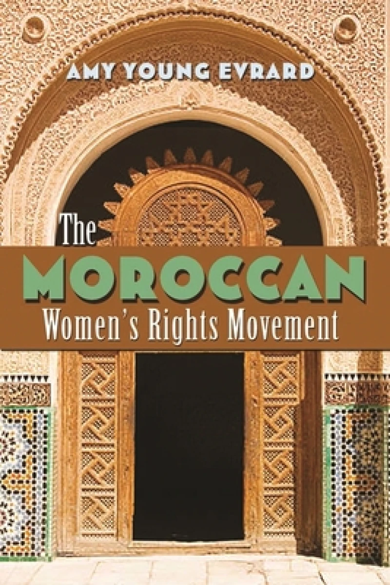 The Moroccan Women''s Rights Movement
