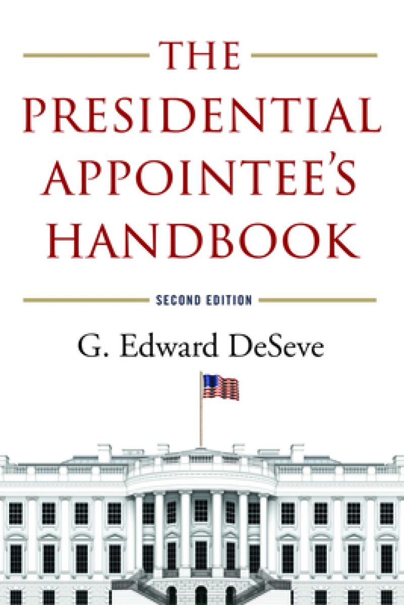 The Presidential Appointee's Handbook