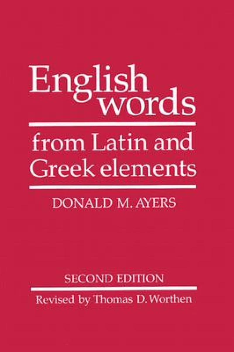 English Words from Latin and Greek Elements