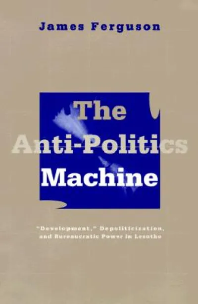 Anti-Politics Machine