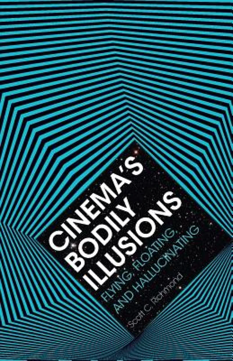 Cinema''s Bodily Illusions