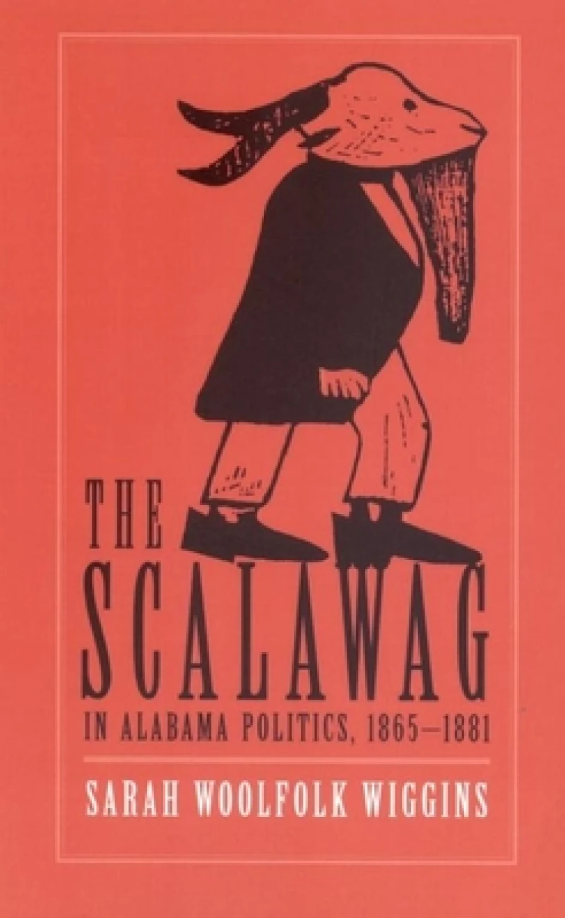Scalawag in Alabama Politics, 1865-81