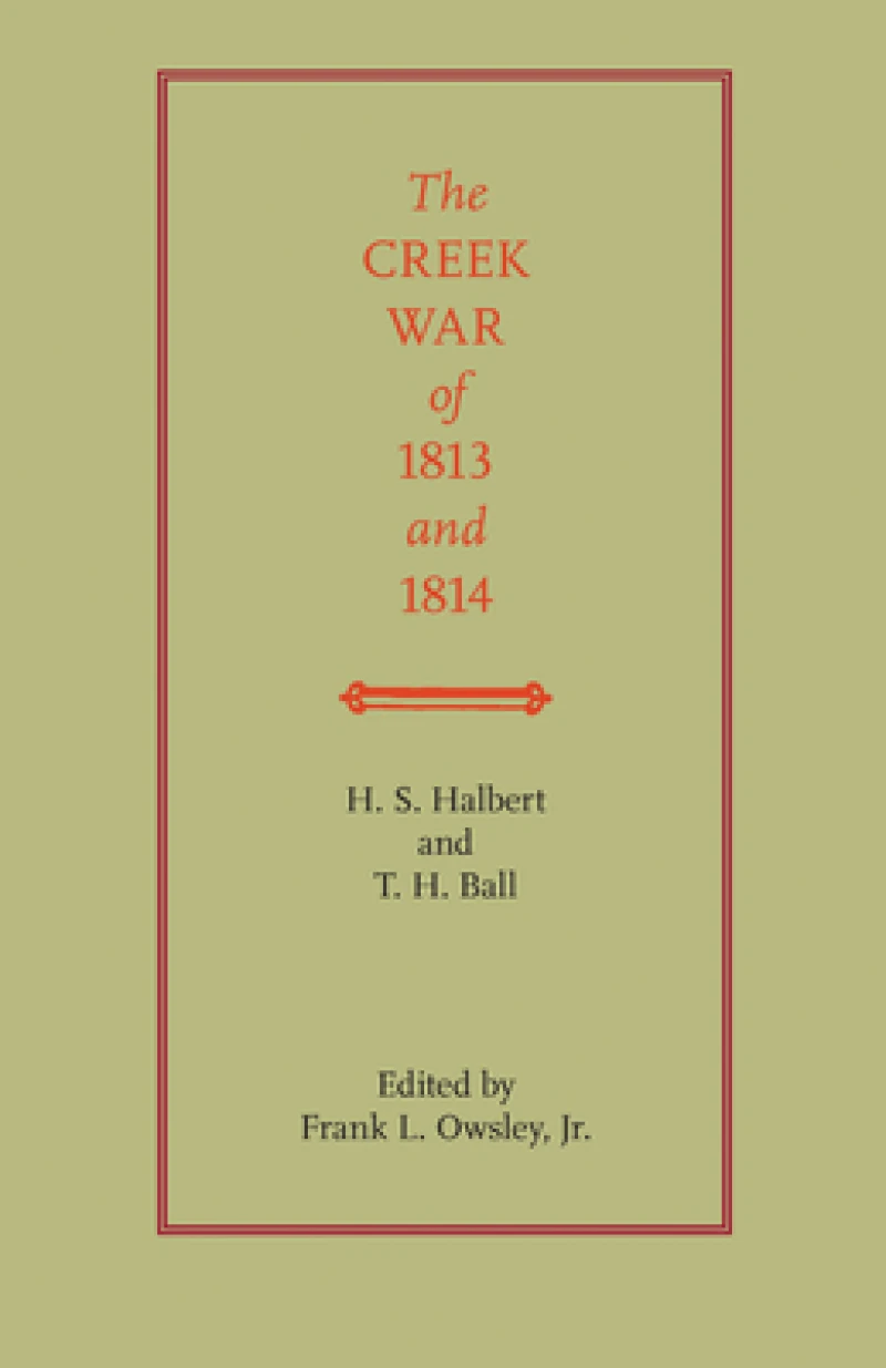 The Creek War of 1813 and 1814