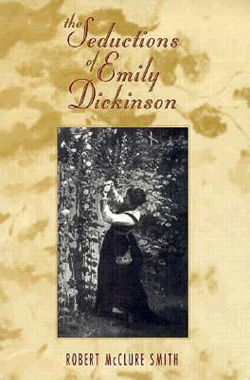 The Seductions of Emily Dickinson