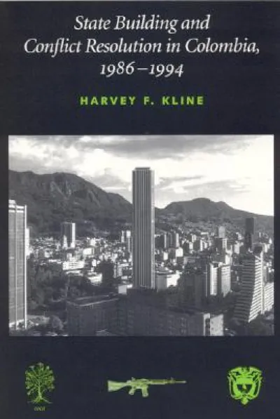 State Building and Conflict Resolution in Colombia, 1986-1994