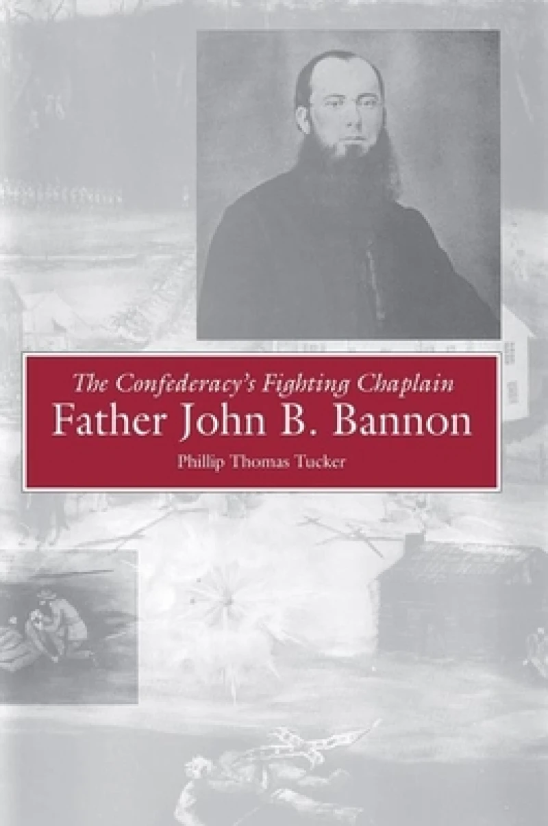 The Confederacy''s Fighting Chaplain