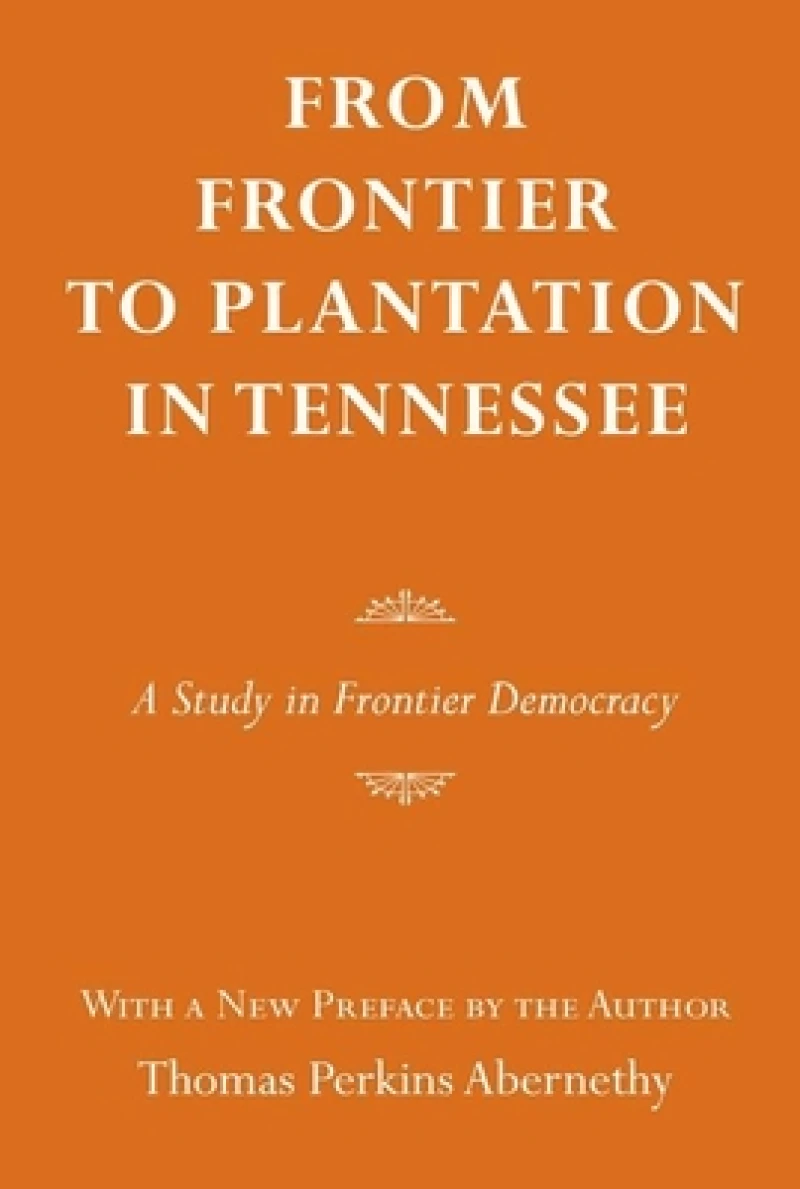 From Frontier to Plantation in Tennessee