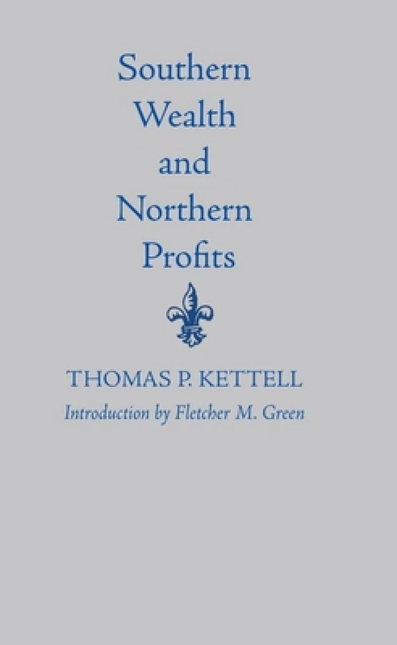 Southern Wealth And Northern Profits