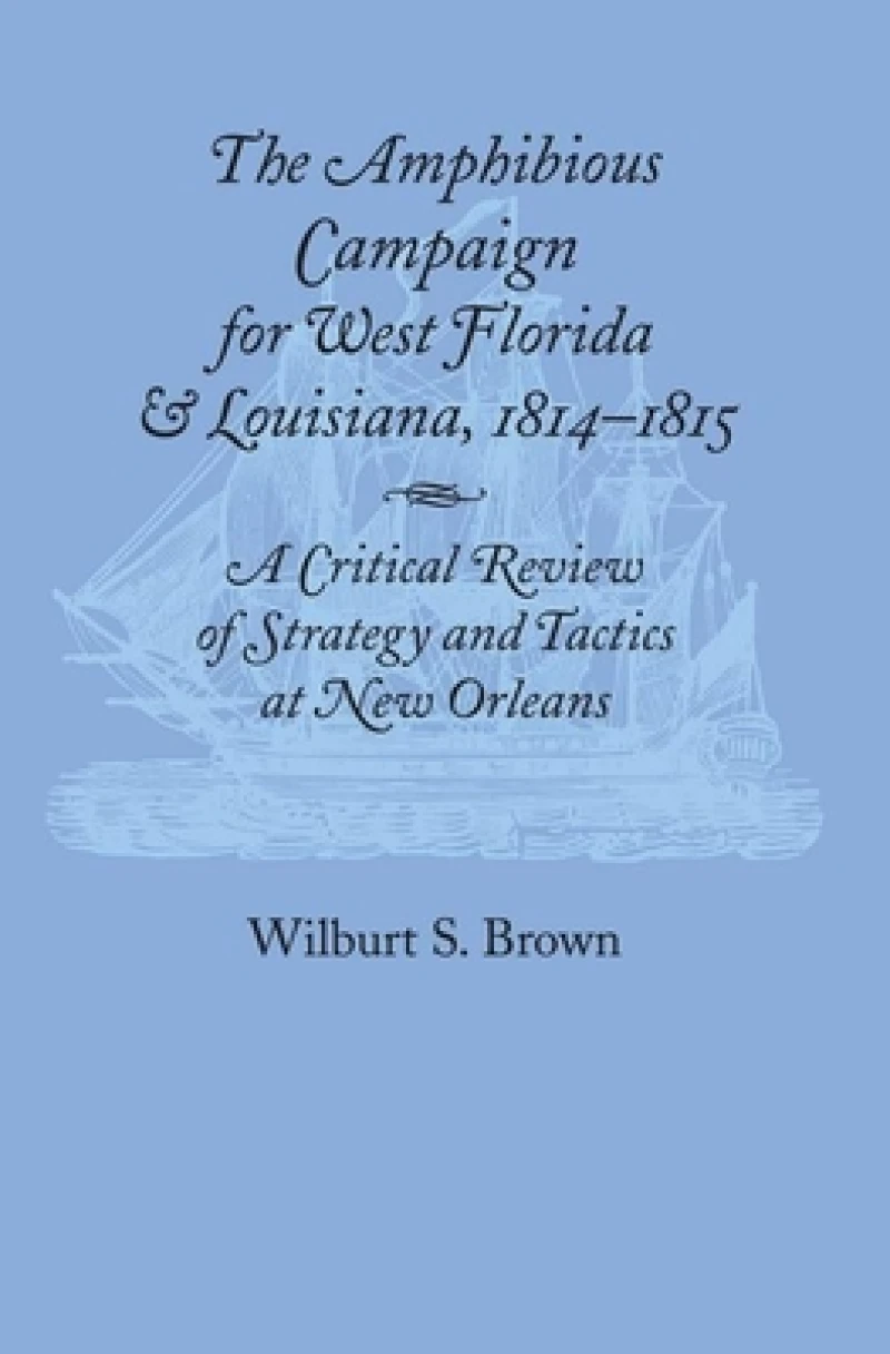 Amphibious Campaign For West Florida and Louisiana