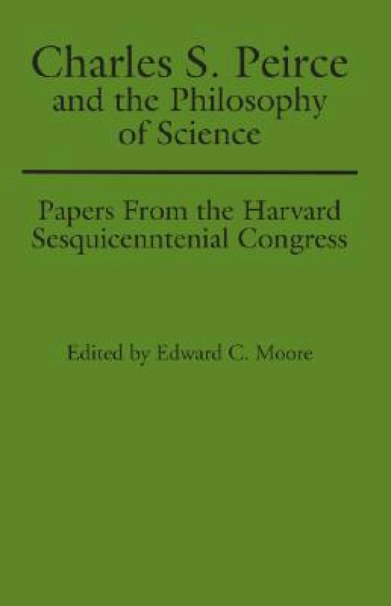 Charles S. Peirce and the Philosophy of Science