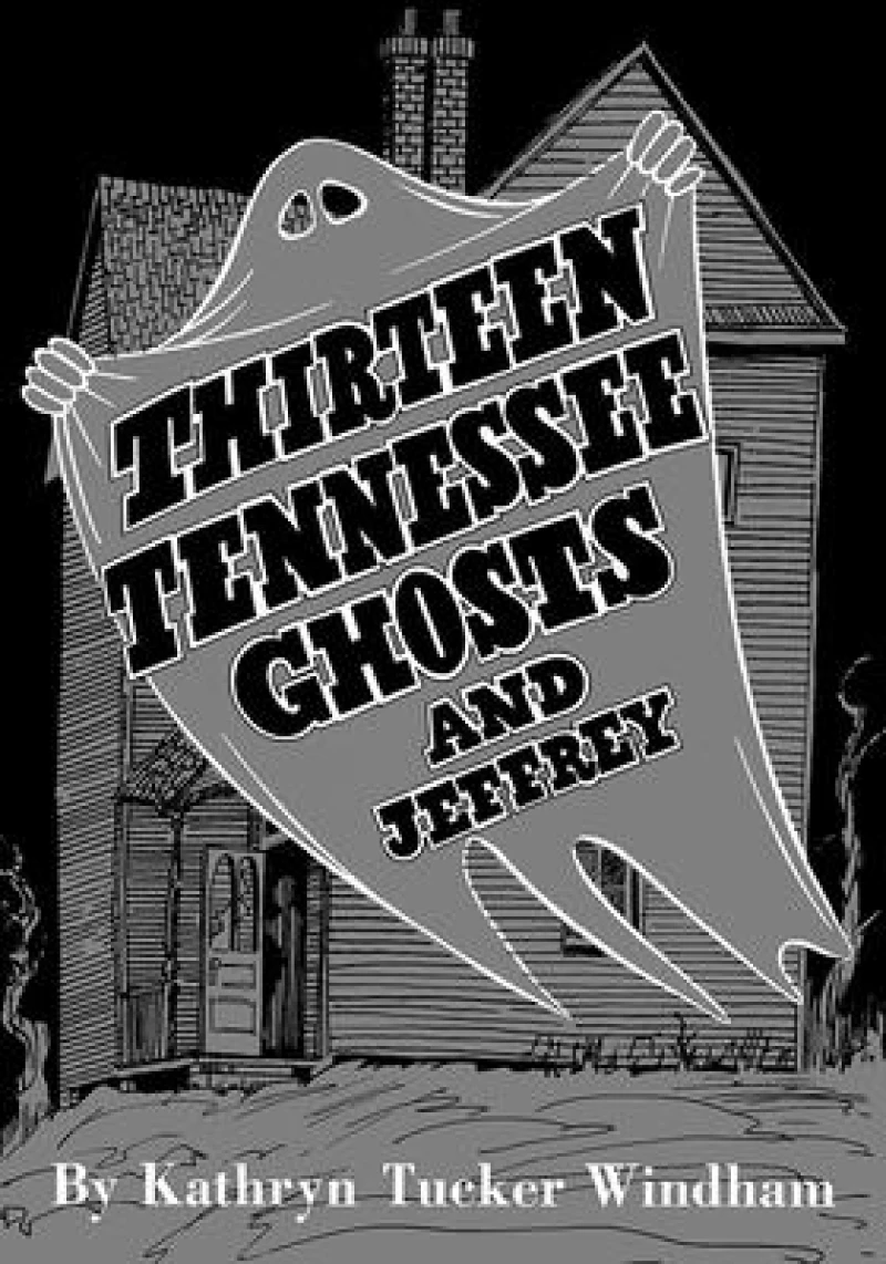 Thirteen Tennessee Ghosts and Jeffrey