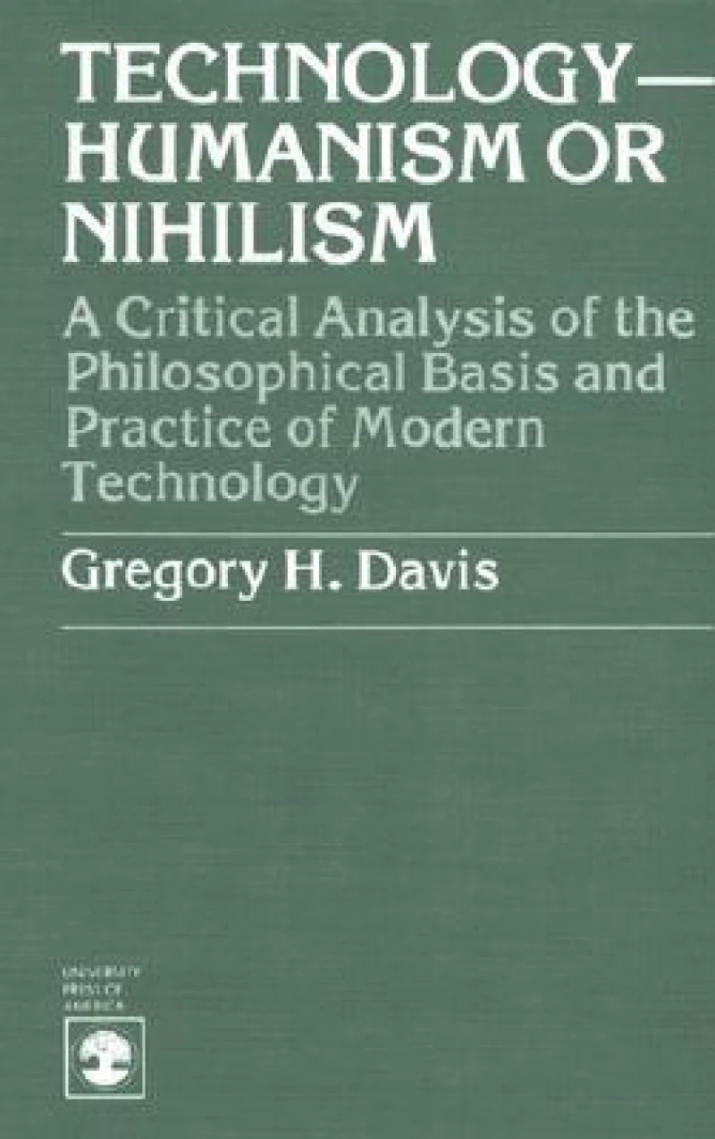 Technology-Humanism or Nihilism