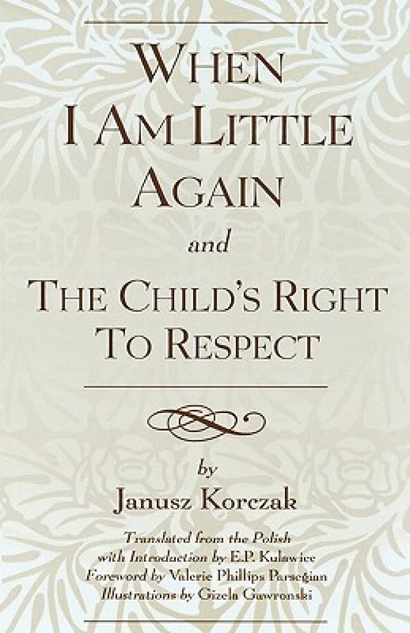 When I Am Little Again and The Child's Right to Respect