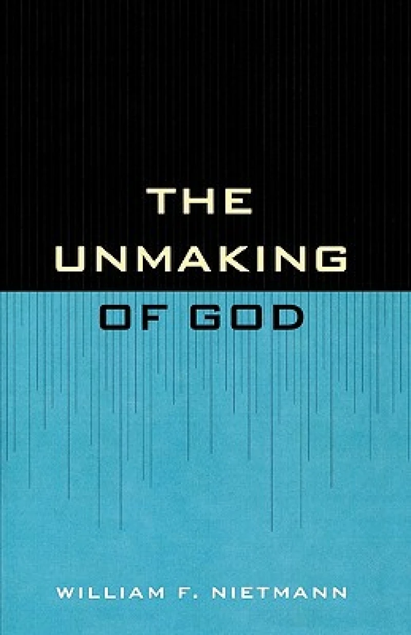 The Unmaking of God