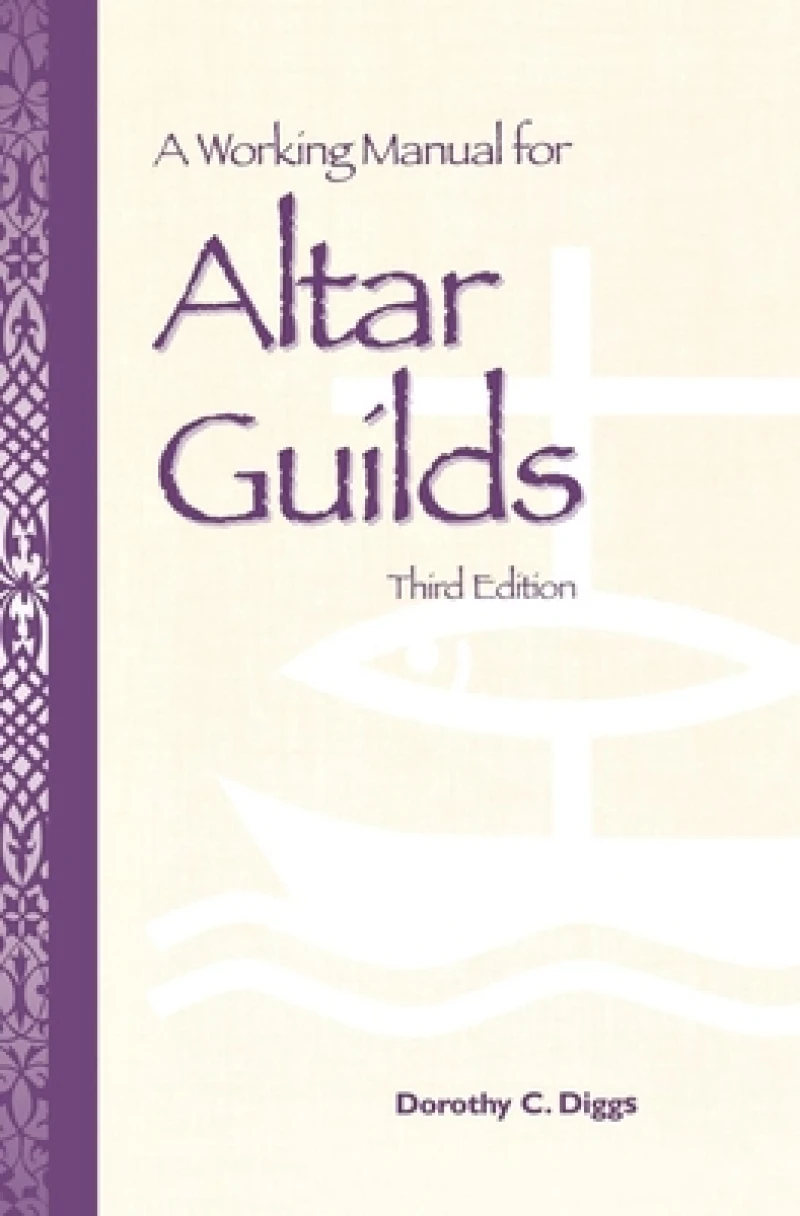 A Working Manual for Altar Guilds