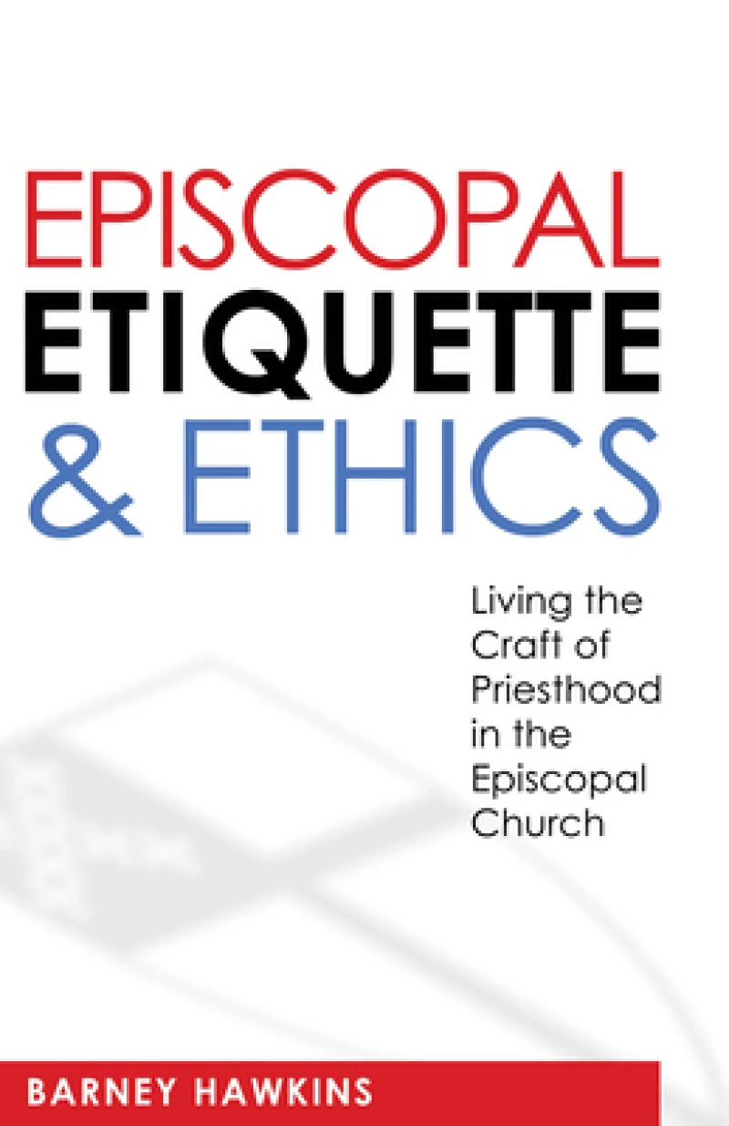 Episcopal Etiquette And Ethics