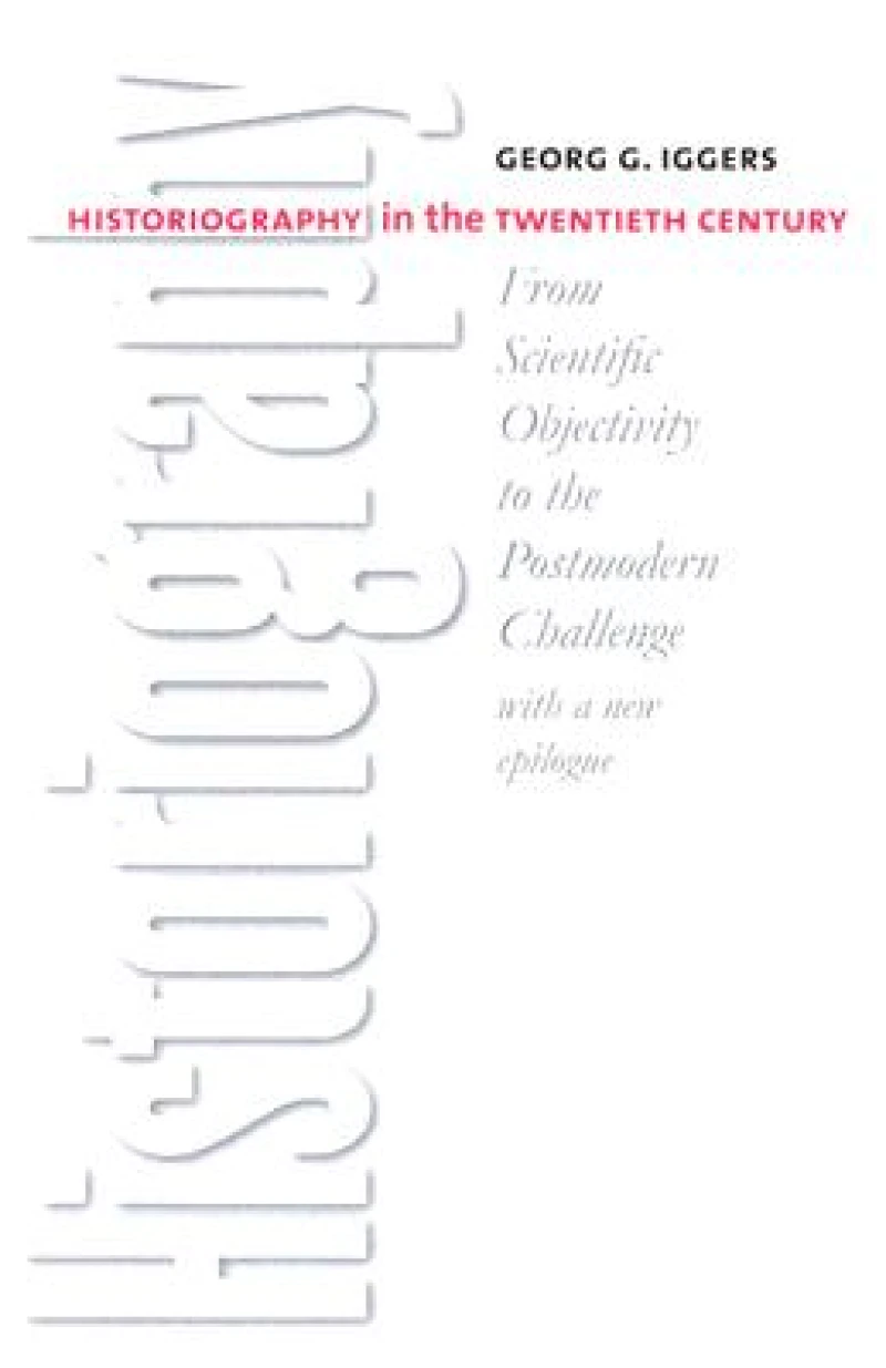 Historiography in the Twentieth Century