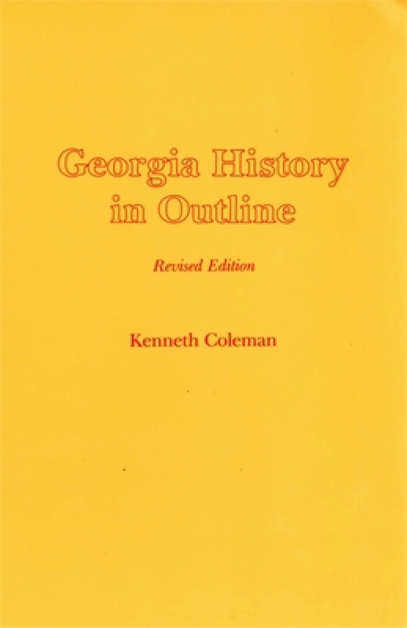 Georgia History in Outline, REV. Ed.