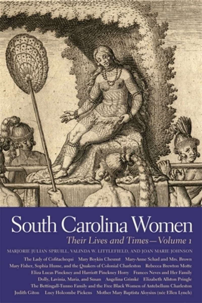 South Carolina Women – Their Lives and Times, Volume 1