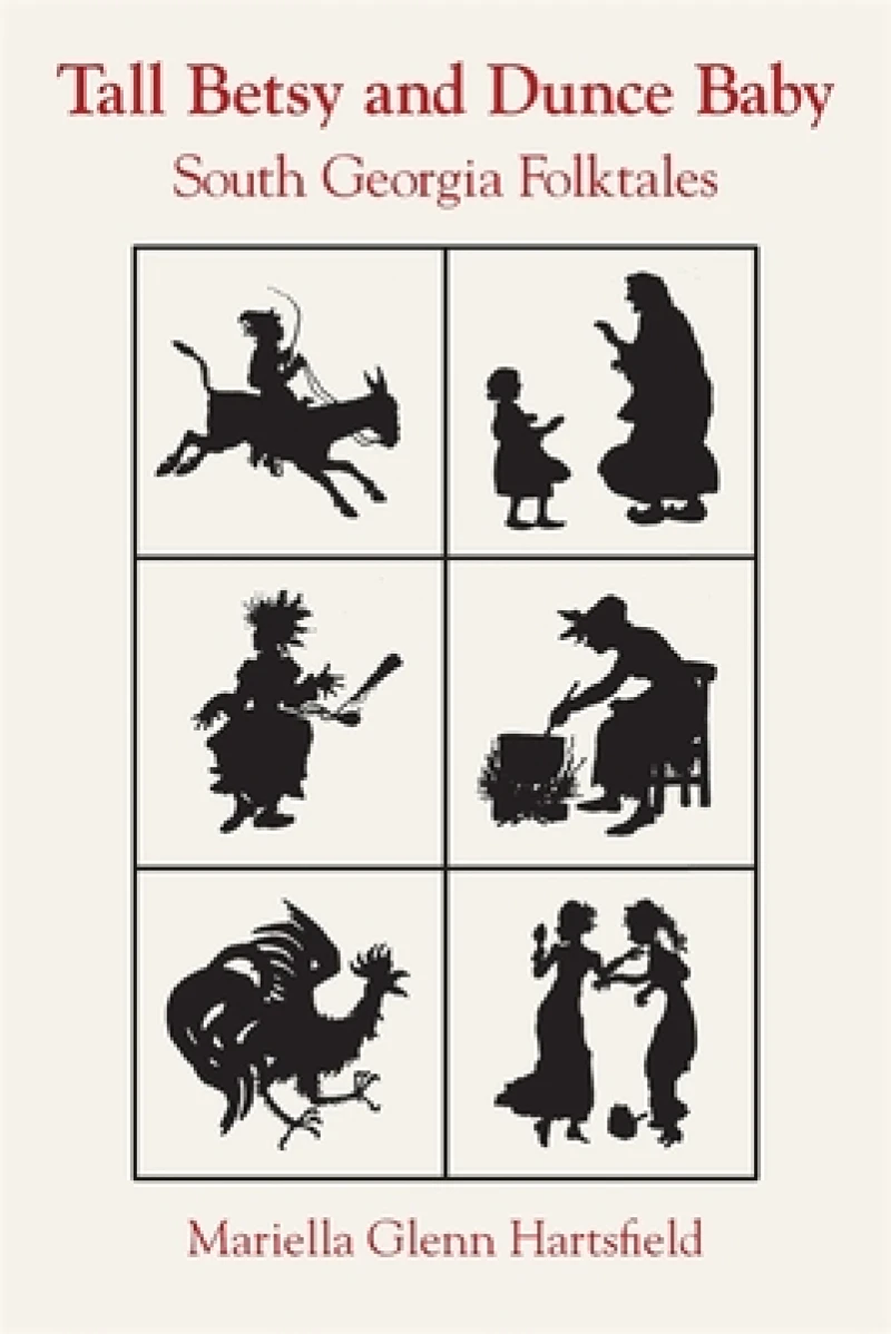Tall Betsy and Dunce Baby – South Georgia Folktales