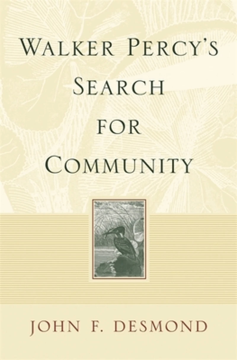 Walker Percy''s Search for Community