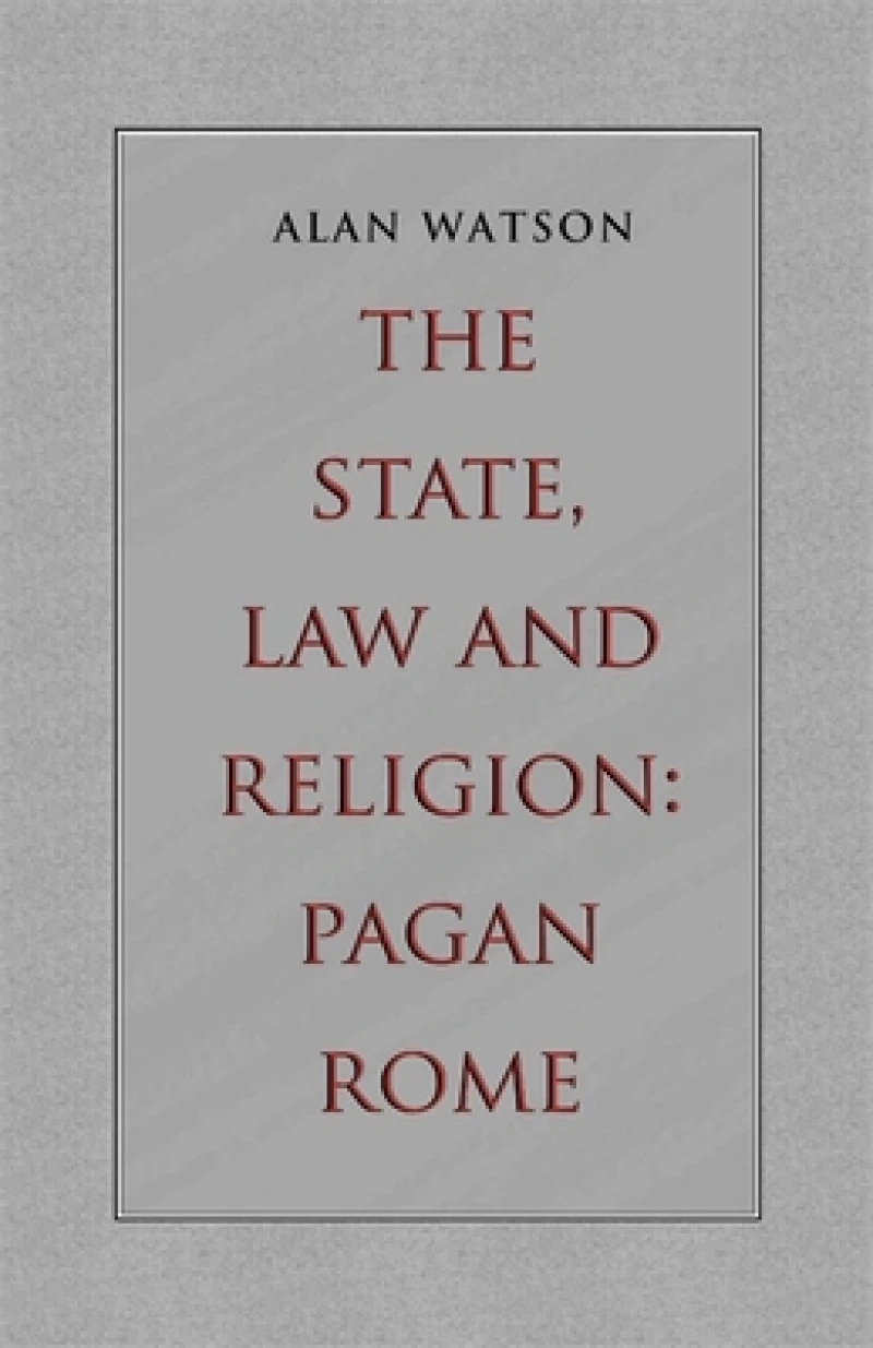 The State, Law and Religion – Pagan Rome