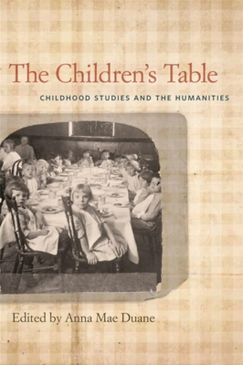 The Children`s Table – Childhood Studies and the Humanities