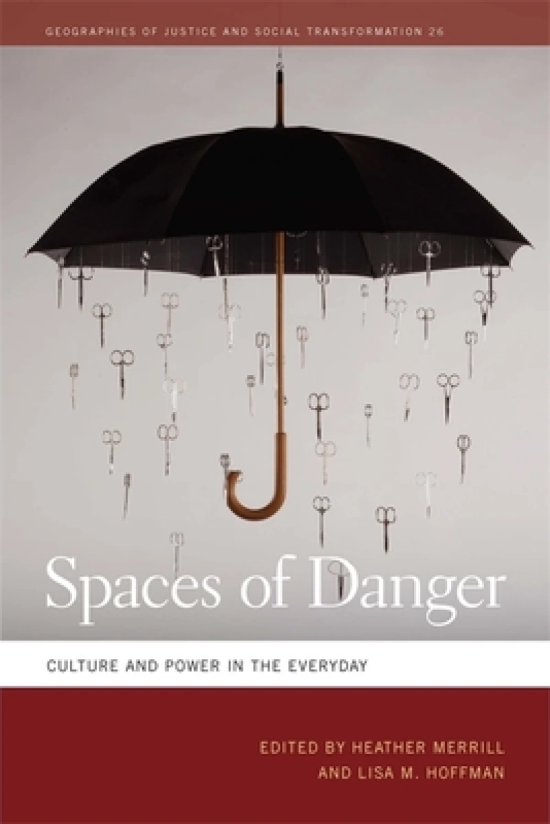 Spaces of Danger – Culture and Power in the Everyday