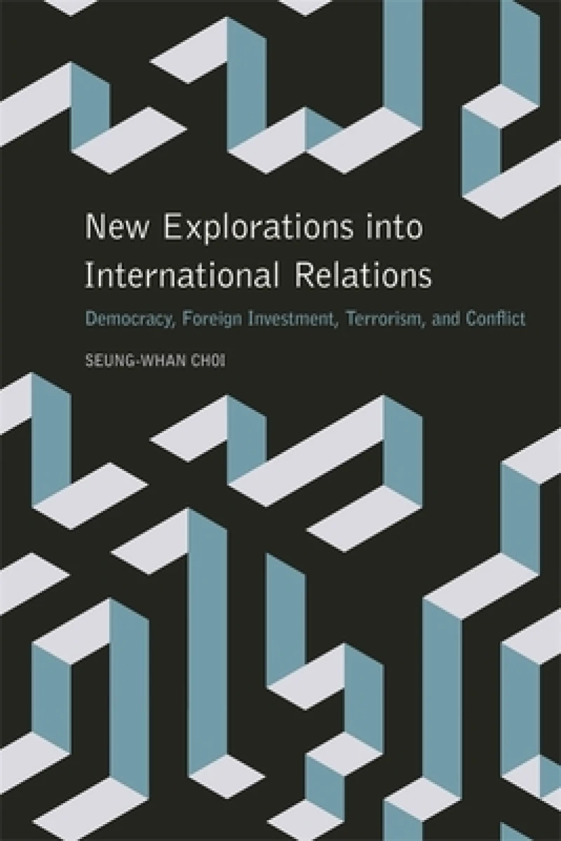 New Explorations into International Relations