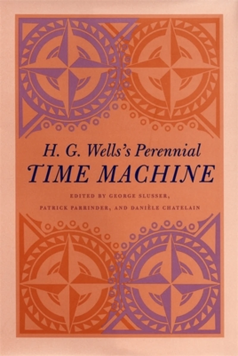 H. G. Wells`s Perennial Time Machine