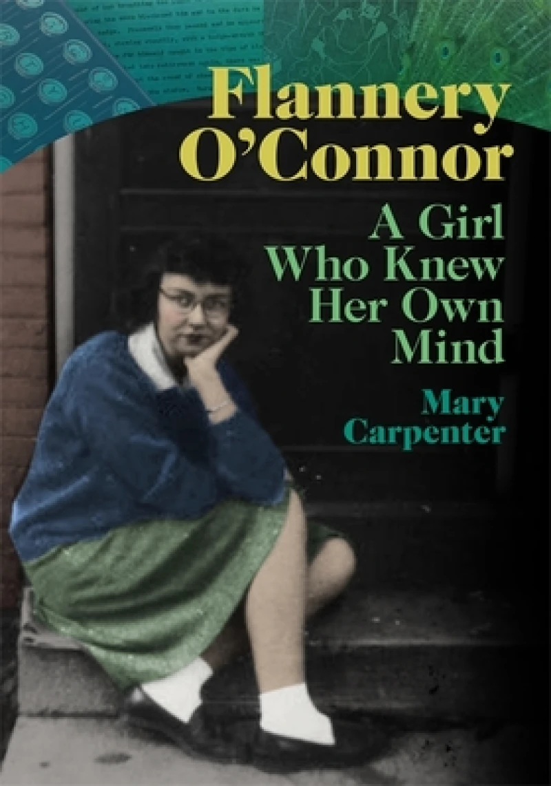 Flannery O`Connor – A Girl Who Knew Her Own Mind