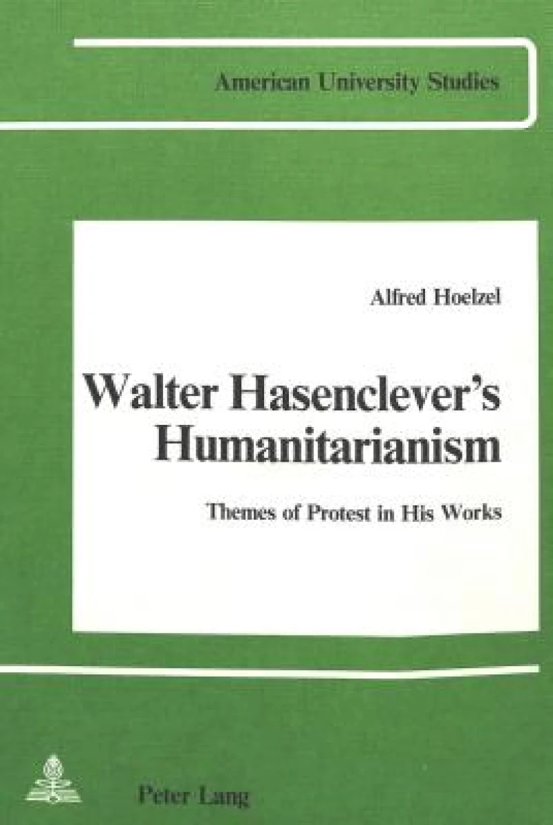 Walter Hasenclever''s Humanitarianism