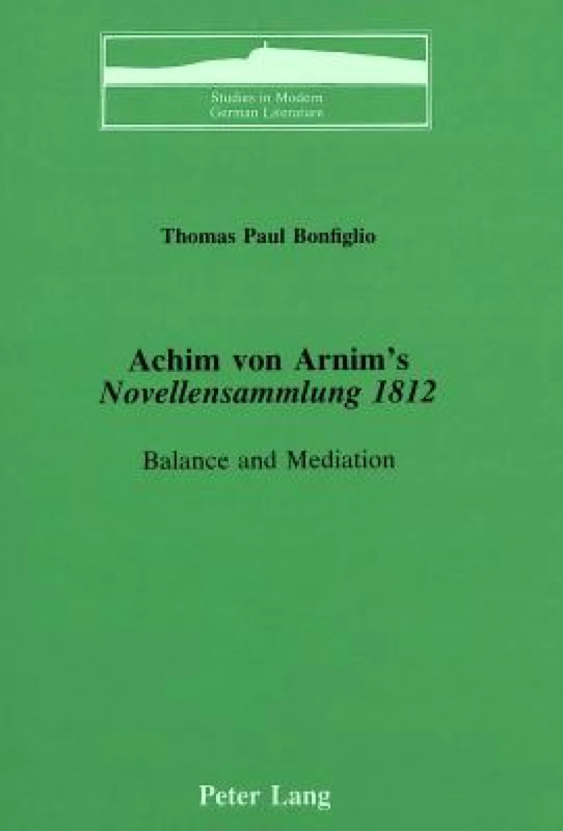Achim von Arnim''s «Novellensammlung 1812»