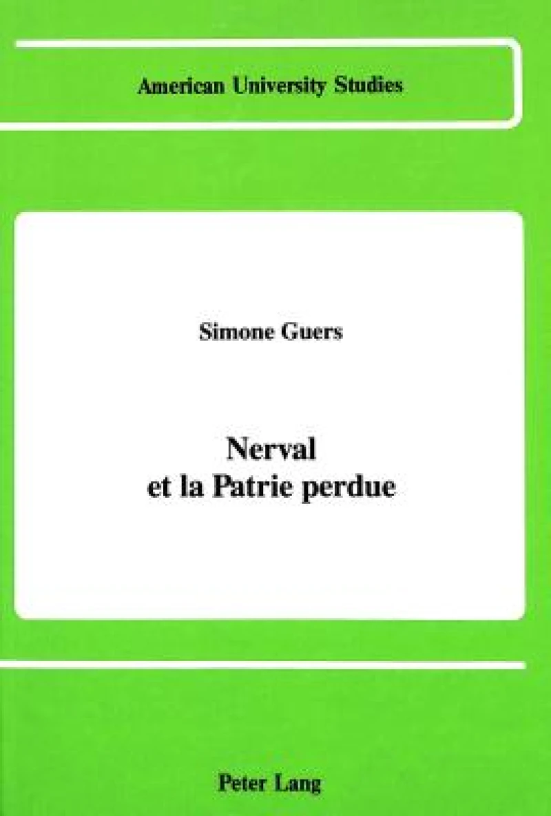 Nerval et la Patrie Perdue