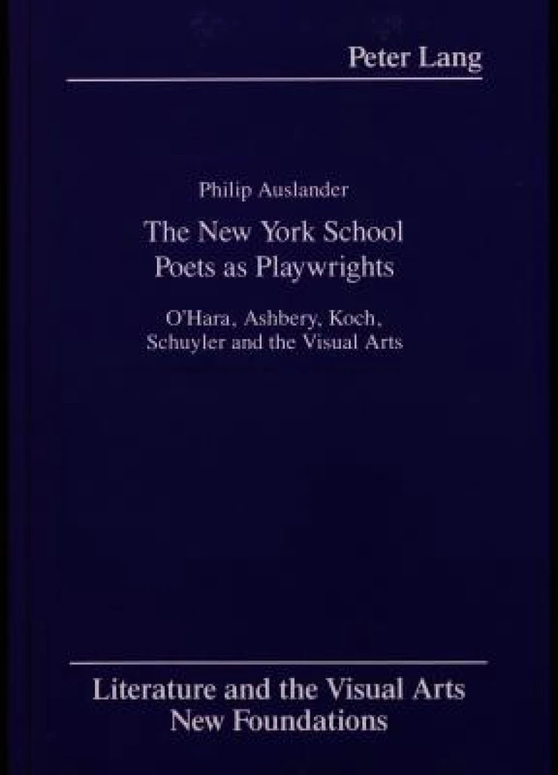 The New York School Poets as Playwrights