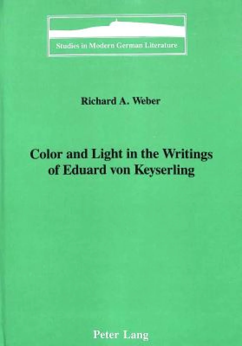 Color and Light in the Writings of Eduard von Keyserling