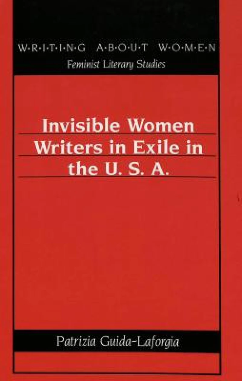 Invisible Women Writers in Exile in the U.S.A.