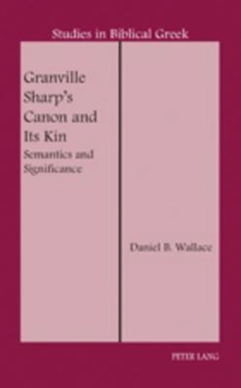 Granville Sharp’s Canon and Its Kin