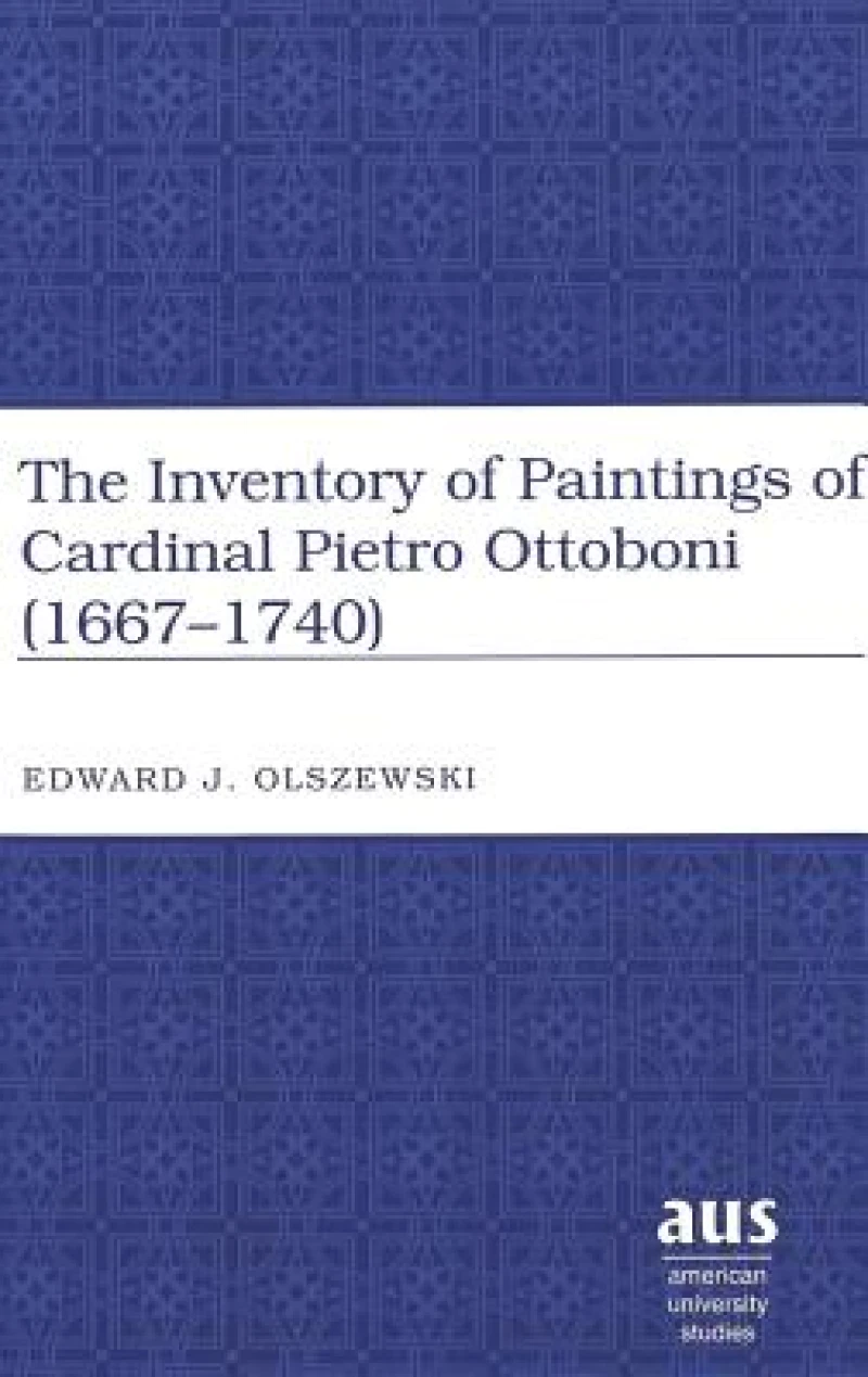 Inventory of Paintings of Cardinal Pietro Ottoboni (1667-1740)