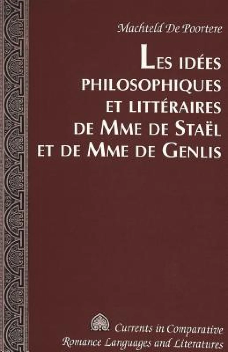 Les Les Idees Philosophiques et Litteraires de Mme de Stael et de Mme de Genlis
